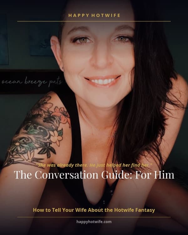 How to Tell Your Wife About the Hotwife Fantasy: The Conversation Guide, For Him