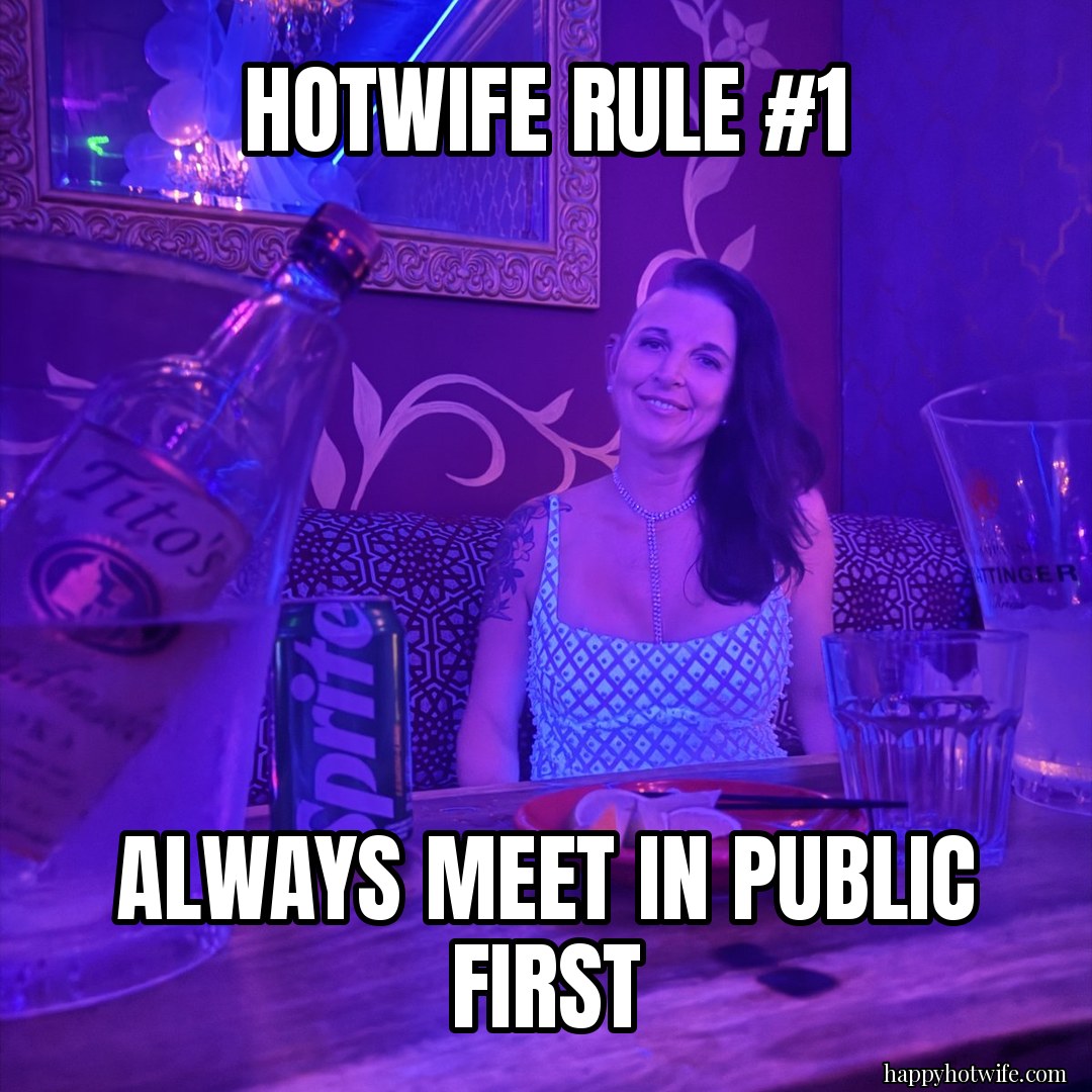 Hotwife meme: "Hotwife rule #1" "Always meet in public first". Happy Hotwife at dinner in a purple lounge.