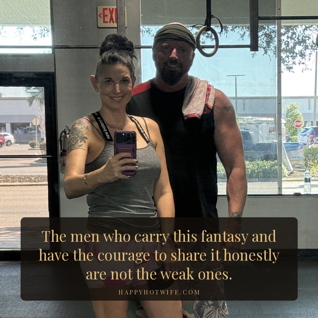 "The men who carry this fantasy and have the courage to share it honestly are not the weak ones." Quote from Becoming Happy Hotwife, Chapter 4. Happy Hotwife and her husband after a workout at the gym.